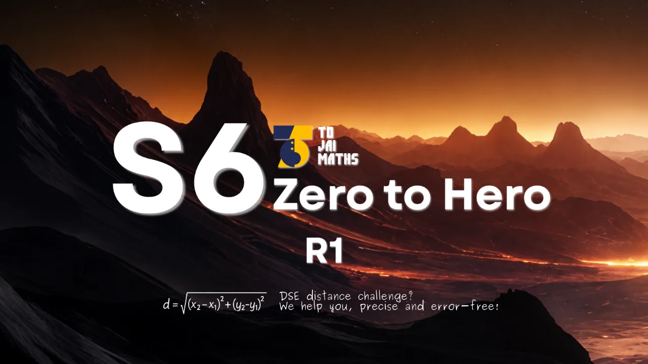 ToJai Math S6 Zero To Hero R1 Basic algebra and Deductive geometry 基礎代數及演繹幾何 | 明道教育 Lumos Education