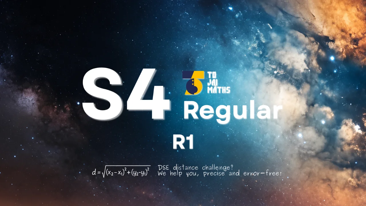 ToJai Math S4 Regular R1 Review of S1 - S3 Topics and Preview of S4 topics 中一至中三課題重温及中四課題預習 | 明道教育 Lumos Education